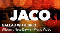 VIDEO - Ballad With Jaco